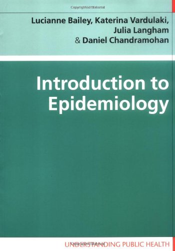 Introduction To Epidemiology Understanding Public Health 1st Edition Lucianne Bailey