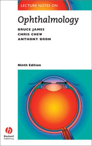 Lecture Notes On Ophthalmology Lecture Notes Series Blackwell Scientific Publications 9th Edition Bruce James