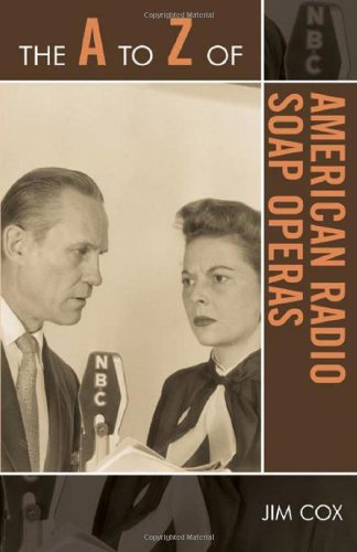 The A To Z Of American Radio Soap Operas The A To Z Guide Jim Cox