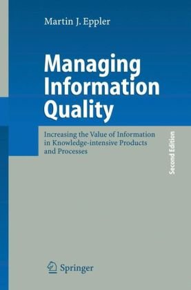 Managing Information Quality Increasing The Value Of Information In Knowledgeintensive Products And Processes 2nd Martin J Eppler