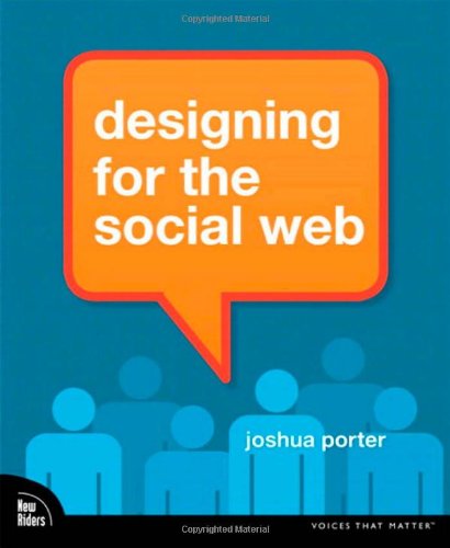 Designing For The Social Web 1st Edition Joshua Porter