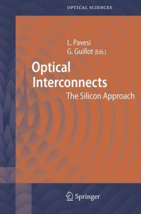 Optical Interconnects The Silicon Approach Springer Series In Optical Sciences 1st Edition L Pavesi Editor