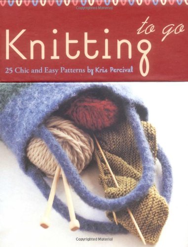 Knitting To Go Deck 25 Chic And Easy Patterns Kris Percival
