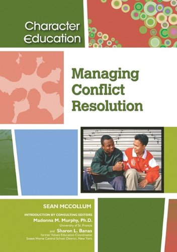 Managing Conflict Resolution Character Education 1st Edition Sean Mccollum