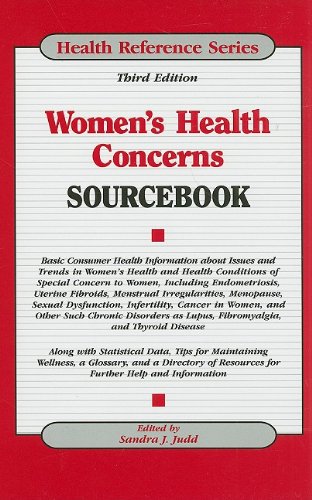 Women's Health Concerns Sourebook 3rd Edition by Sandra Judd 9780780811027 078081102X