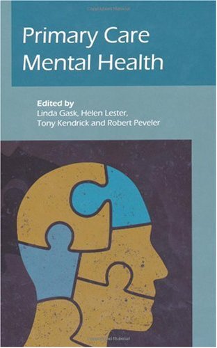 Primary Care Mental Health 1st Edition Linda Gask Helen Lester