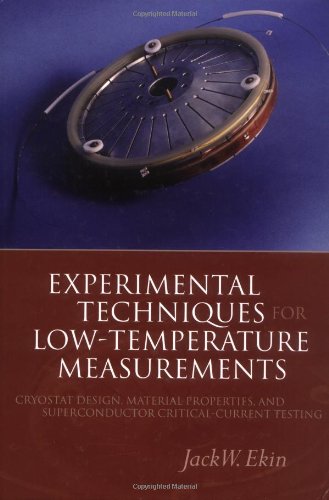 Experimental Techniques Cryostat Design Material Properties And Superconductor Criticalcurrent Testing Jack Ekin