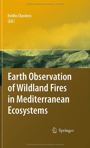 Earth Observation Of Wildland Fires In Mediterranean Ecosystems 1st Edition Emilio Chuvieco Auth