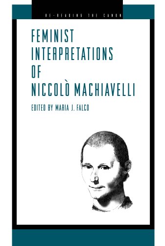 Feminist Interpretations Of Niccolo Machiavelli Maria J Falco