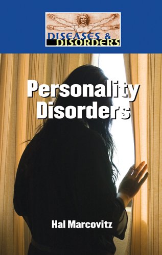 Personality Disorders Diseases And Disorders Hal Marcovitz