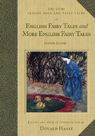 English Fairy Tales And More English Fairy Tales And More English Fairy Tales Abcclio Classic Folk And Fairy Tales Reprint Joseph Jacobs