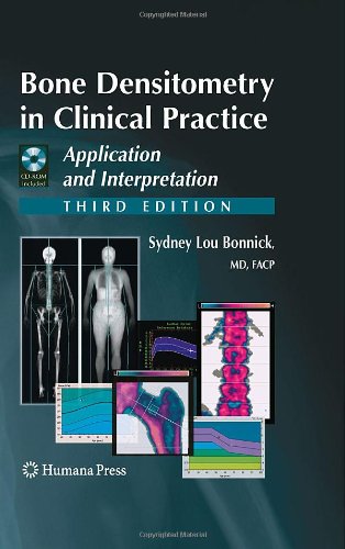 Bone Densitometry In Clinical Practice Application And Interpretation 3rd Edition Sydney Lou Bonnick Auth