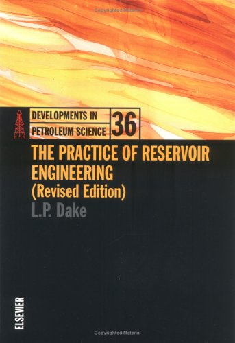The Practice Of Reservoir Engineering Revised Lp Dake Eds