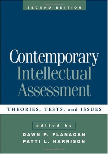 Contemporary Intellectual Assessment Theories Tests And Issues 2nd Edition Second Edition Dawn P Flanagan