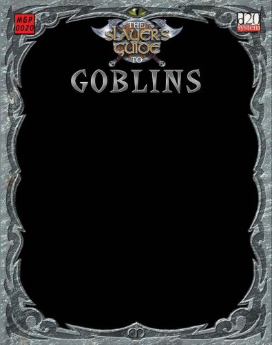 The Slayers Guide To Goblins D20 System S Girard Ralph Horsley