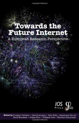 Towards The Future Internet A European Research Perspective G Tselentis