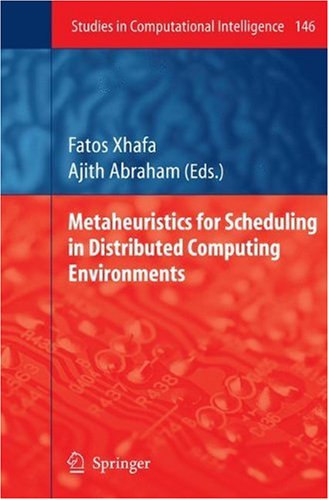 Metaheuristics For Scheduling In Distributed Computing Environments 1st Edition Fatos Xhafa