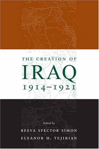 The Creation Of Iraq 19141921 Gary Sick Reeva Spector Simon