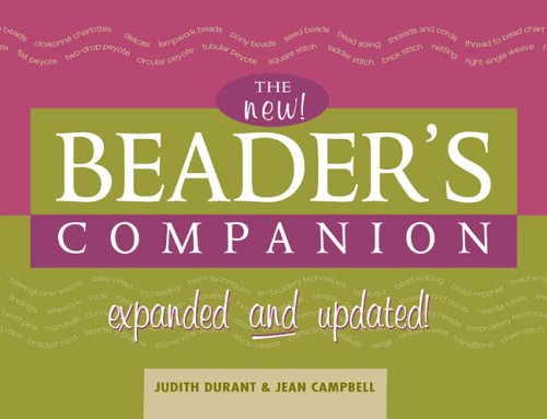 The New Beaders Companion 1st Edition Judith Durant Jean Campbell