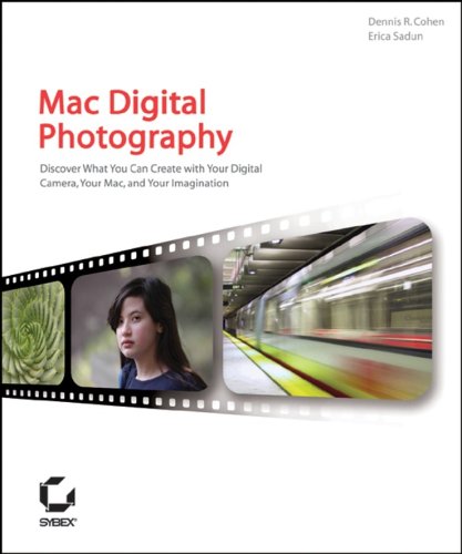 Mac Digital Photography Dennis R Cohan Erica Sadun Dennis R Cohen
