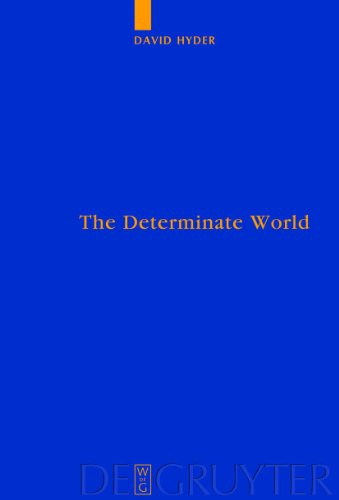 The Determinate World Kant And Helmholtz On The Physical Meaning Of Geometry 1st Edition David Hyder
