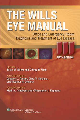 The Wills Eye Manual Office And Emergency Room Diagnosis And Treatment Of Eye Disease 5th Edition Fifth North American Edition Justis P Ehlers