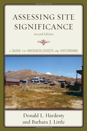 Assessing Site Significance A Guide For Archaeologists And Historians 2nd Edition Heritage Resources Management Second Edition Donald L Hardesty