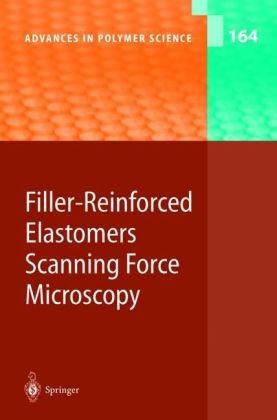 Fillerreinforced Elastomers Scanning Force Microscopy Advances In Polymer Science 1st Edition B Cappella