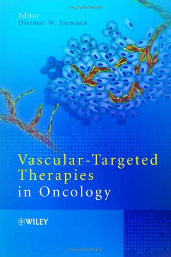Vasculartargeted Therapies In Oncology 1st Edition Dietmar W Siemann