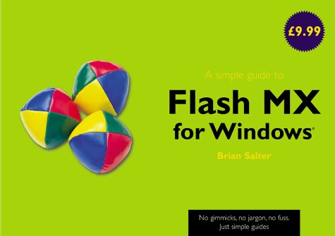 A Simple Guide To Flash Mx Simple Guide Brian Salter Naomi Longford Wood