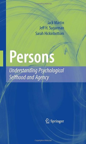 Persons Understanding Psychological Selfhood And Agency 1st Edition Jack Martin