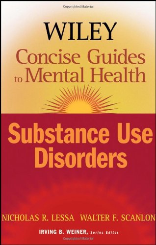 Substance Use Disorders 1st Edition Nicholas R Lessa Walter F Scanlon