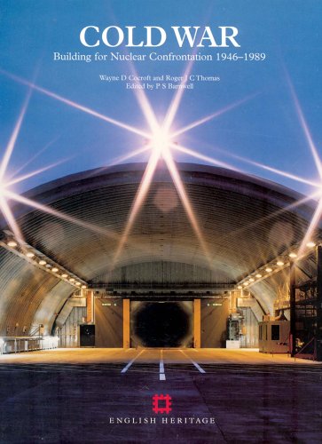Cold War Building For Nuclear Confrontation 19461989 Wayne D Cocroft