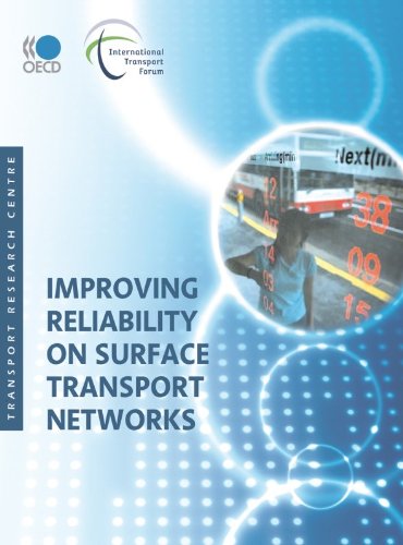Improving Reliability On Surface Transport Networks Oecd International Transport Forum
