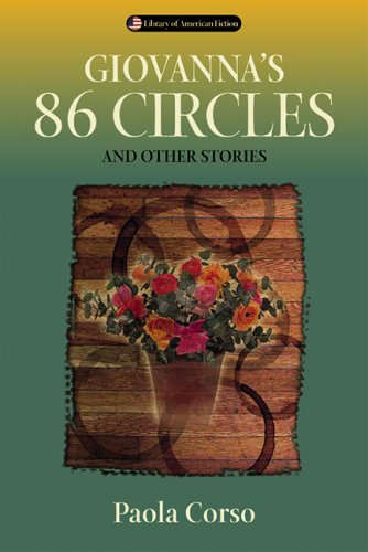 Giovannas 86 Circles And Other Stories Library Of American Fiction 1st Edition Paola Corso