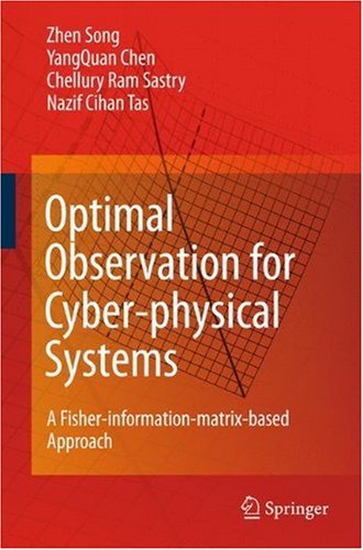 Optimal Observation For Cyberphysical Systems A Fisherinformationmatrixbased Approach 1st Edition Zhen Song
