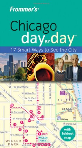 Frommers Chicago Day By Day 2nd Edition 2nd Edition Laura Tiebert