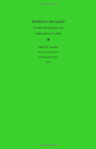 Wedded To The Land Gender Boundaries Nationalism In Crisis Mary Layoun