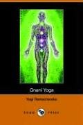Lessons In Gnani Yoga The Yoga Of Wisdom Yogi Ramacharaka William Walker Atkinson