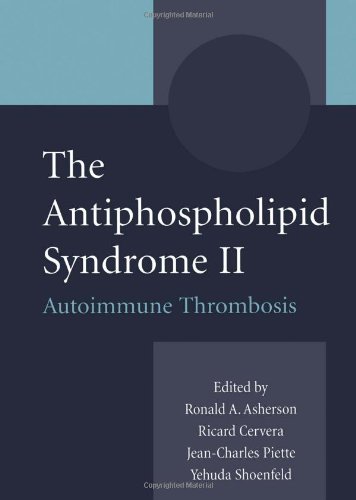 The Antiphospholipid Syndrome Ii 1st Edition Ra Asherson R Cervera