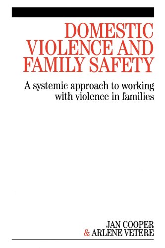 Domestic Violence And Family Safety A Systemic Approach To Working With Violence In Families 1st Edition Janette Cooper