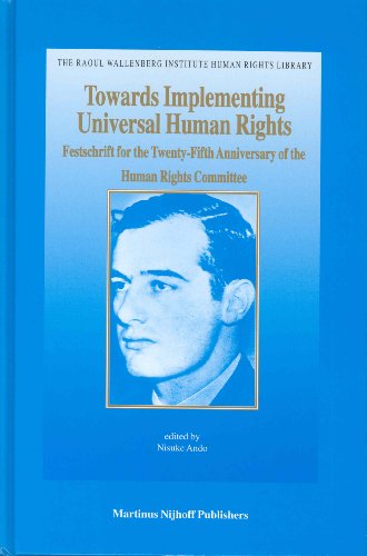 Towards Implementing Universal Human Rights Festschrift For The Twentyfifth Anniversary Of Raoul Wallenberg Institute Human Rights Library Nisuke Ando