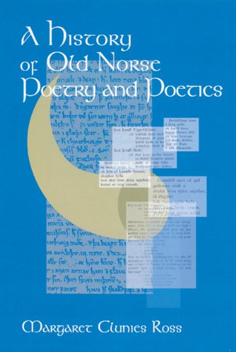 A History Of Old Norse Poetry And Poetics Margaret Clunies Ross