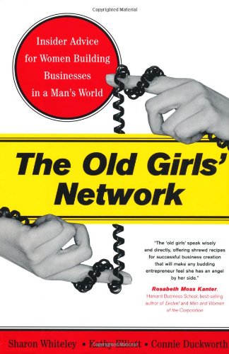 The Old Girls Network Insider Advice For Women Building Businesses In A Mans World Sharon Whiteley