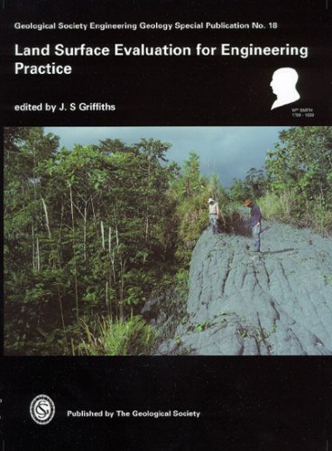 Land Surface Evaluation For Engineering Practice Geological Society Engineering Geology Special Publication James S Griffiths