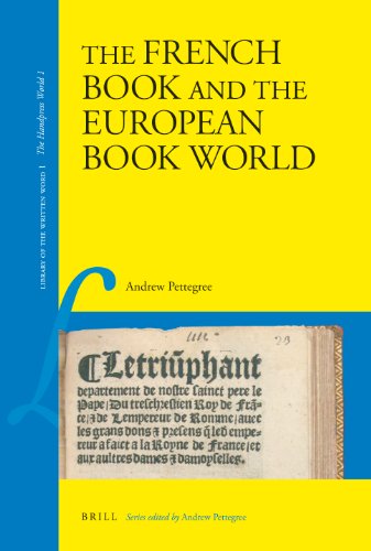 The French Book And The European Book World Library Of The Written Word Pettegree