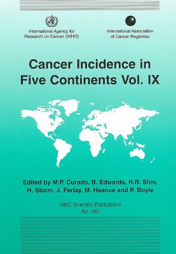 Cancer Incidence In Five Continents Volume Ix Iarc Scientific Publication No 160 1st Edition Mp Curado