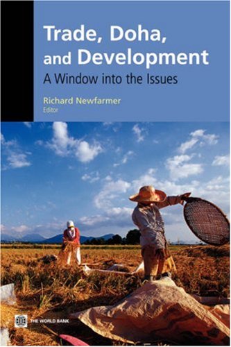 Trade Doha And Development A Window Into The Issues Richard Newfarmer Editor