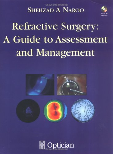 Refractive Surgery A Guide To Assessment And Management Bkcdrom Shehzad A Naroo Bschons Mcoptom Msc
