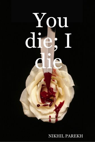 You Die I Die Nikhil Parekh